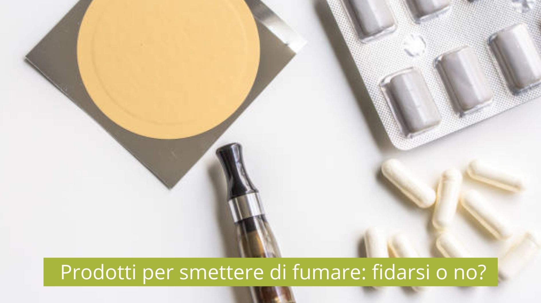 Prodotti per smettere di fumare: perché bisogna stare attenti